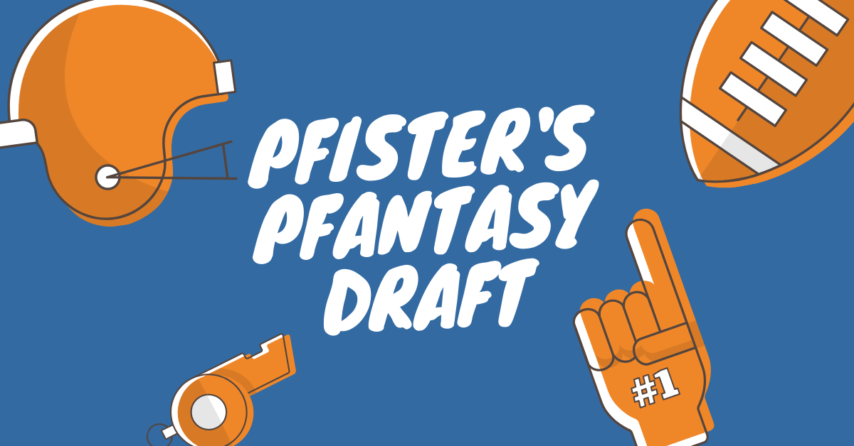 Pfister's 2020 Pfantasy Draft